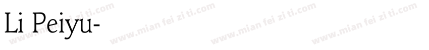 Li Peiyu字体转换